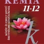 Horváth Balázs, Rózsahegyi Márta Dr., Siposné Dr. Kedves Éva Dr.: Kémia 11-12. Közép- és emelt szintű érettségire készülőknek (MS-3151)