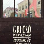 Grecsó Krisztián: Harminc év napsütés