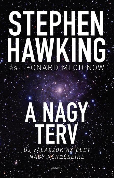 hawking_anagyterv_web.jpg Leonard Mlodinow, Stephen Hawking: A nagy terv - Image 1