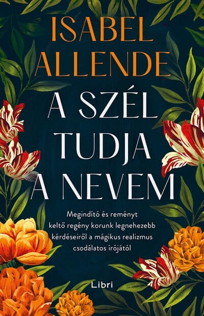 isabel_allende_a_szel_tudja_a_nevem_257302.jpg Isabel Allende: A szél tudja a nevem - Image 1