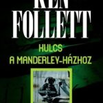 Ken Follett: Kulcs a Manderley-házhoz