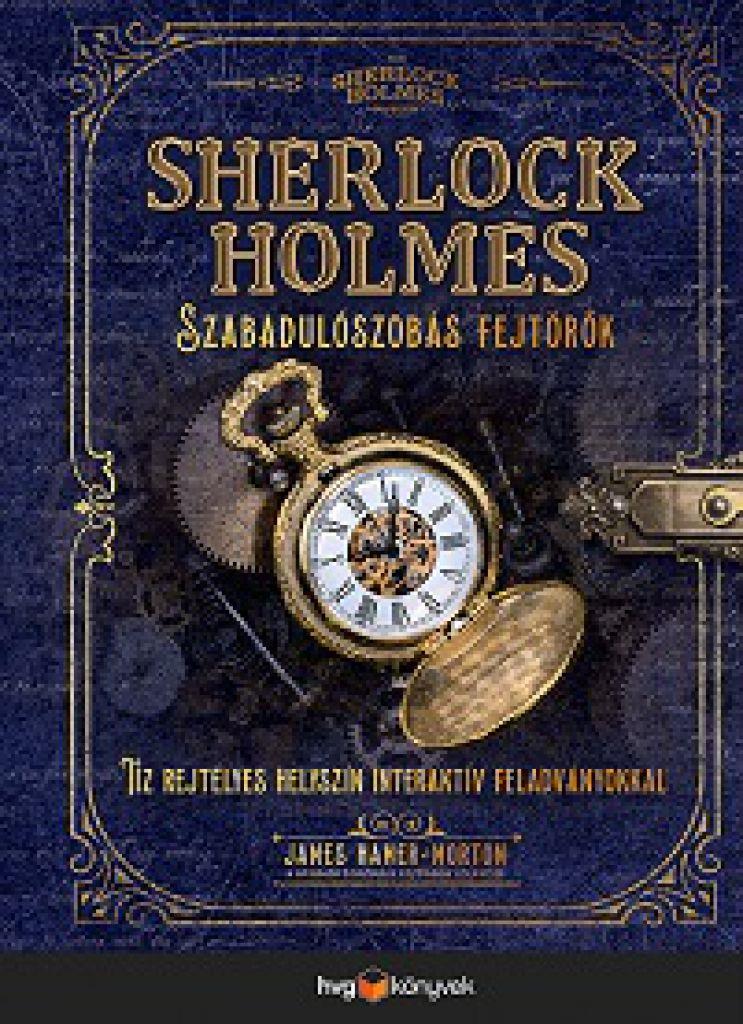 kh3p458vksssnrfyv8vew8gesx1l6a6qmslvip1v_cover.jpeg James Hamer-Morton: Sherlock Holmes - Szabadulószobás fejtörők - Image 1