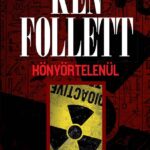 Ken Follett: Könyörtelenül