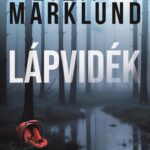 Liza Marklund: Lápvidék