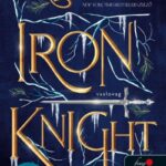 Julie Kagawa: The Iron Knight - Vaslovag