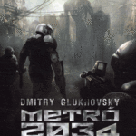 Dmitry Glukhovsky: Metro 2034
