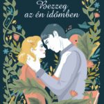 Fehér Klára: Bezzeg az én időmben