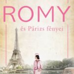 Michelle Marly: Romy és Párizs fényei