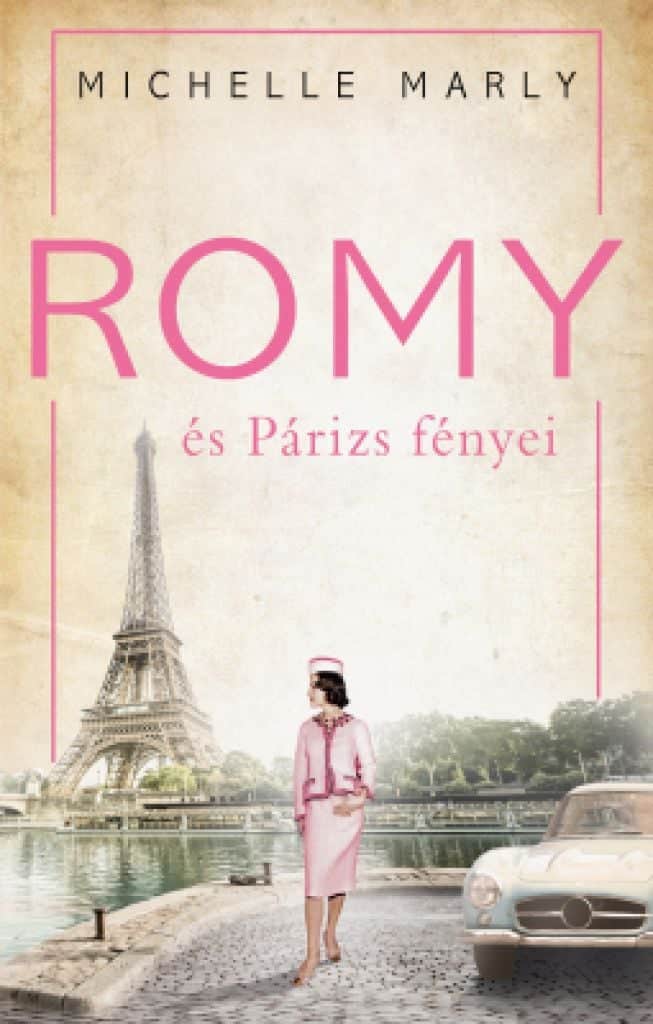 romy_s_prizs_fnyei_400_cover.jpg Michelle Marly: Romy és Párizs fényei - Image 1