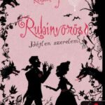 Kerstin Gier: Rubinvörös - Időtlen szerelem 1.