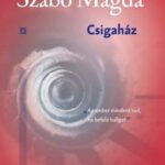 Szabó Magda: Csigaház