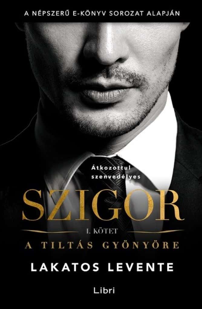 szigor_cover.jpg Lakatos Levente: Szigor I. kötet – A tiltás gyönyöre - Image 1