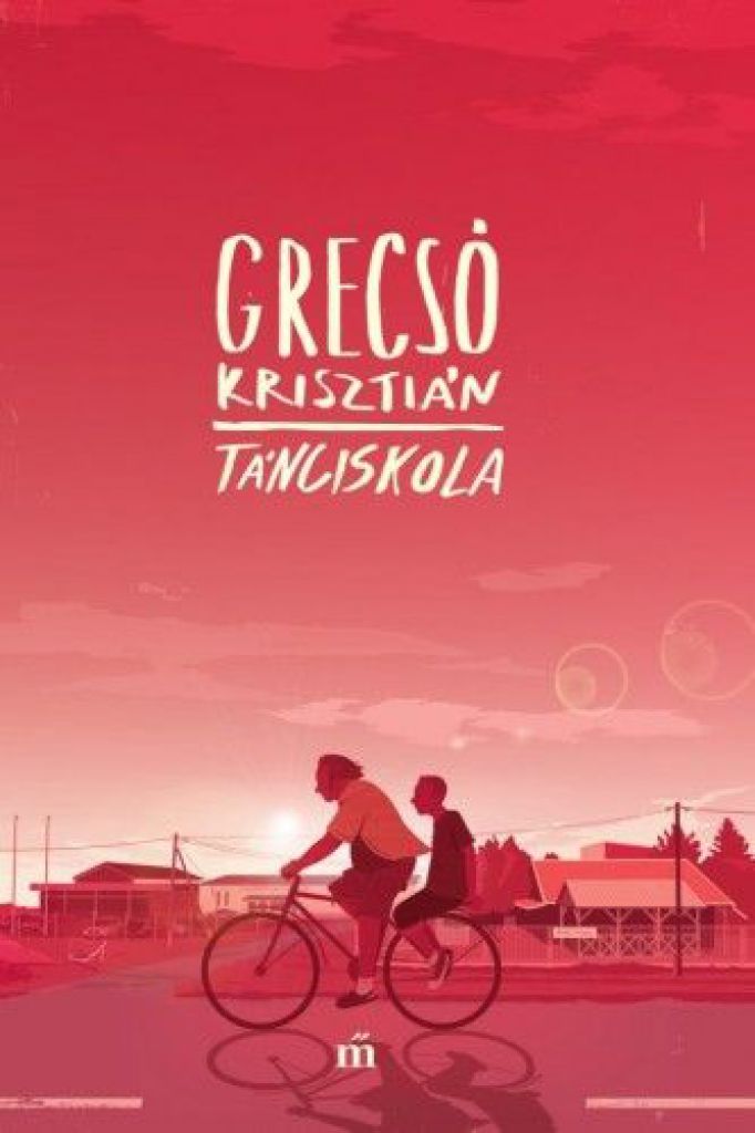 tanciskola_cover.jpg Grecsó Krisztián: Tánciskola - Image 1