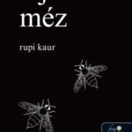 Rupi Kaur: Tej és méz