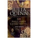 Julia Quinn: Sir Phillipnek szeretettel - A Bridgerton család 5.