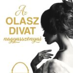 Cinzia Giorgio: Az olasz divat nagyasszonyai