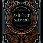 Iglódi Csaba: Az ígéret szép szó - (Különleges kiadás) - Éldekorált