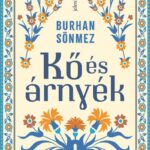 Burhan Sönmez: Kő és árnyék