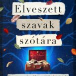 Pip Williams: Elveszett szavak szótára