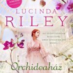 Lucinda Riley: Orchideaház