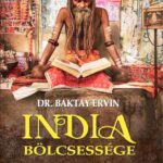 Dr. Baktay Ervin: India bölcsessége