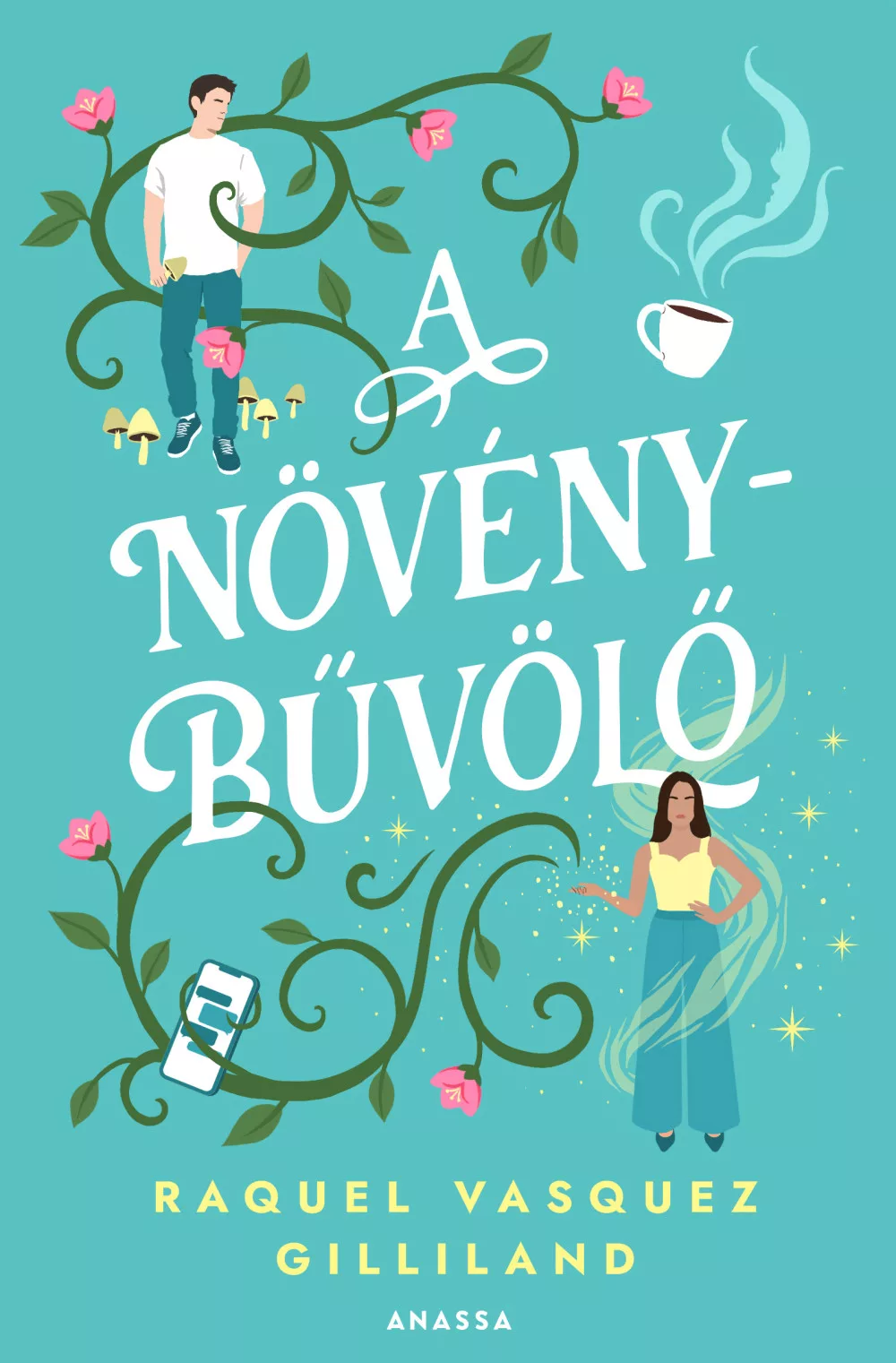 9786156507334.webp Raquel Vasquez Gilliland: A növénybűvölő - Image 1