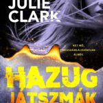 Julie Clark: Hazug játszmák