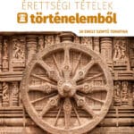 Farkas Judit: 2023. évi érettségi tételek történelemből (30 emelt szintű tematika)