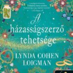Lynda Cohen Loigman: A házasságszerző tehetsége