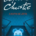 Agatha Christie: A kutya se látta