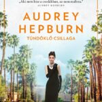 Juliana Weinberg: Audrey Hepburn tündöklő csillaga