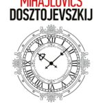 Fjodor Mihajlovics Dosztojevszkij: Bűn és Bűnhődés