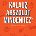 Hannah Fry, Adam Rutherford: Kalauz abszolút mindenhez