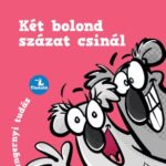 Bosnyák Viktória, Dudás Győző: Két bolond százat csinál