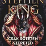 Stephen King: Csak sötéten szereted