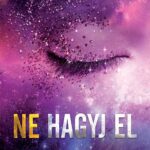 Tahereh Mafi: Ne hagyj el