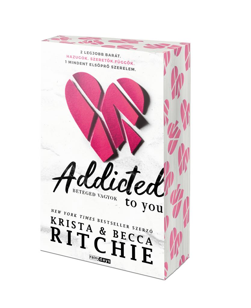 pbook005_1201.jpg Krista Ritchie, Becca Ritchie: Addicted to you - Beteged vagyok - Éldekorált kiadás - Image 1