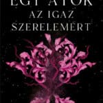 Stephanie Garber: Egy átok az igaz szerelemért - Volt egyszer egy összetört szív 3.