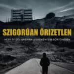 Turák Péter: Szigorúan őrizetlen - Négy év Dél-Amerika legkeményebb börtönében