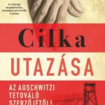 Heather Morris: Cilka utazása