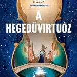 Harriet Constable: A hegedűvirtuóz