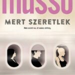 Guillaume Musso: Mert szeretlek