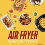 Baranyai Zoltán: Air fryer receptek
