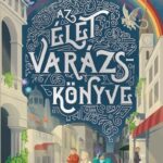 Amelia Mellor: Az élet varázskönyve