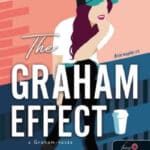 Elle Kennedy: The Graham Effect - A Graham-hatás (Briar-naplók 1.)
