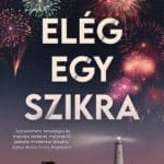 Bene Andi: Elég egy szikra