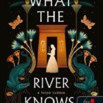 Isabel Ibanez: What the River Knows - A folyó tudása