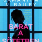 Samantha M. Bailey: Barát a sötétben