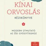 Dr. Misha Ruth Cohen: A kínai orvoslás kézikönyve - Az ősi gyógyítás modern útmutatója