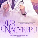 Louise Bay: Dr. Nagyképű - Csábító doktorok 2.